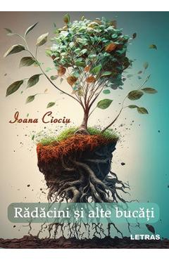 eBook Radacini si alte bucati - Ioana Ciociu