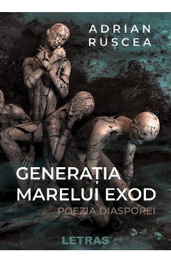 eBook Generatia marelui exod. Poezia diasporei - Adrian Ruscea