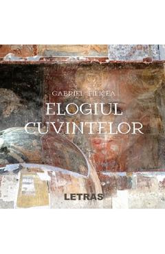 eBook Elogiul cuvintelor - Dorin Gabriel Tilicea