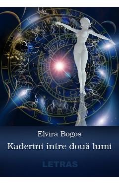 eBook Kaderini intre doua lumi - Elvira Bogos