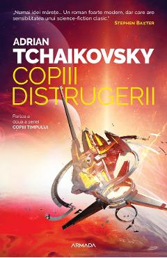 eBook Copiii distrugerii. Seria Copiii timpului Vol.2 - Adrian Tchaikovsky