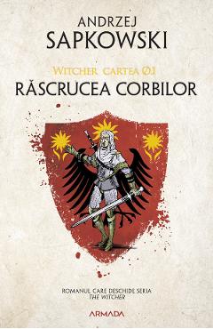 eBook Rascrucea Corbilor. Prequel Seria Witcher - Andrzej Sapkowski