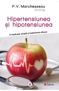 Hipertensiunea si hipotensiunea - P.V. Marchesseau