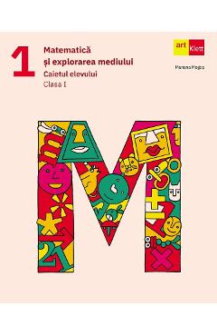 Matematica si explorarea mediului - Clasa 1 - Caietul elevului - Mariana Mogos