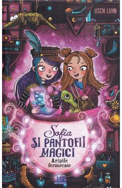 Sofia si pantofii magici Vol.3: Aripile fermecate - Usch Luhn