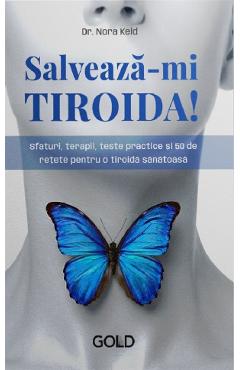 Salveaza-mi tiroida! - Nora Keld