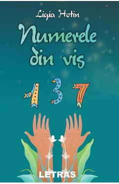 Numerele din vis - Ligia Hotin