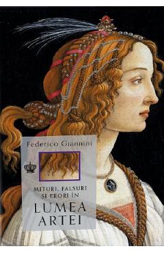 Mituri, falsuri si erori in lumea artei - Federico Giannini