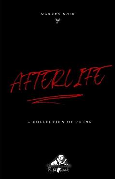 eBook Afterlife. A Collection of Poems - Markus Noir