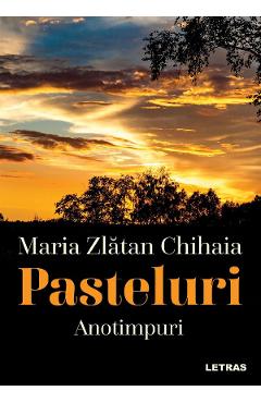 eBook Pasteluri Vol.1: Anotimpuri - Maria Zlatan Chihaia