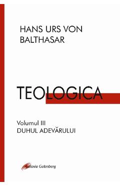 eBook Teologica Vol.3: Duhul adevarului - Hans Urs von Balthasar