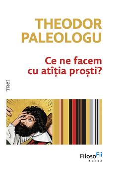 eBook Ce ne facem cu atitia prosti? - Theodor Paleologu