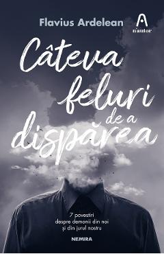 eBook Cateva feluri de a disparea - Flavius Ardelean