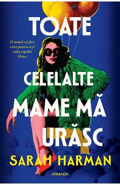 eBook Toate celelalte mame ma urasc - Sarah Harman