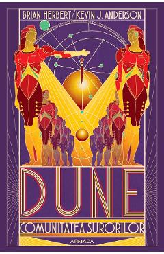 eBook Dune. Comunitatea surorilor. Seria Scolile Dunei Vol.1 - Brian Herbert, Kevin J. Anderson