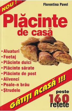 Placinte de casa - Florentina Pavel