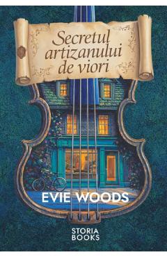 Secretul artizanului de viori - Evie Woods