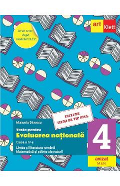 Teste pentru Evaluarea Nationala - Clasa 4 - Limba si literatura romana. Matematica si stiinte ale naturii - Manuela Dinescu