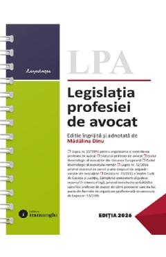 Legislatia profesiei de avocat Act. 6 iulie 2026 Ed.Spiralata - Madalina Dinu
