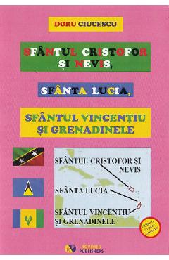 Sfantul Cristofor si Nevis, Sfanta Lucia, Sfantul Vincentiu si Grenadinele - Doru Ciucescu