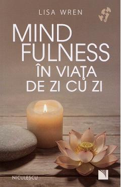 Mindfulness in viata de zi cu zi - Lisa Wren
