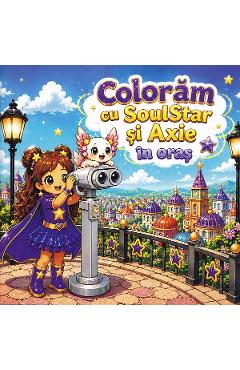 Coloram cu SoulStar si Axie in oras