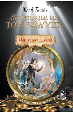 Aventurile lui Tom Sawyer - Mark Twain