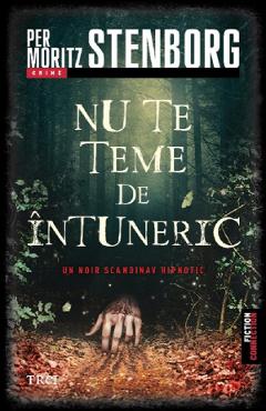 Nu te teme de intuneric - Per Moritz Stenborg