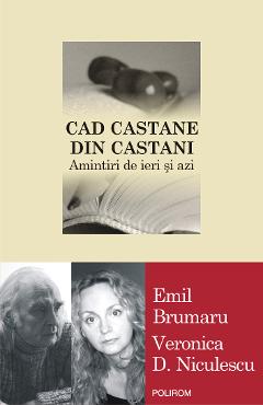 eBook Cad castane din castani. Amintiri de ieri si azi - Veronica D. Niculescu