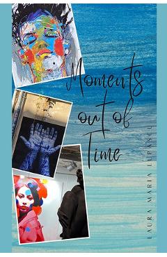 eBook Moments out of Time - Laura Maria Lupascu