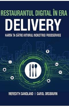 eBook Restaurantul digital in era delivery - Meredith Sandland, Carol Orsbourn