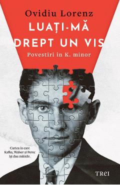 eBook Luati-ma drept un vis. Povestiri in K. minor - Ovidiu Lorenz