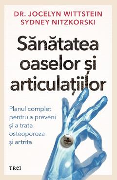 eBook Sanatatea oaselor si articulatiilor - Sydney Nitzkorski, Jocelyn Wittstein