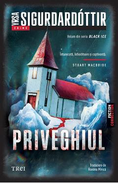 eBook Priveghiul. Seria Black Ice Vol.2 - Yrsa Sigurdardottir