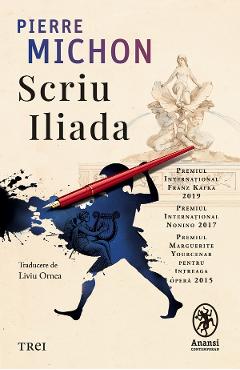 eBook Scriu Iliada - Pierre Michon
