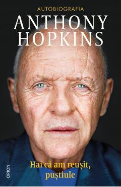 eBook Hai ca am reusit, pustiule - Anthony Hopkins
