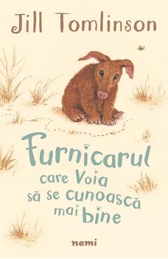 eBook Furnicarul care voia sa se cunoasca mai bine - Jill Tomlinson
