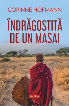 eBook Indragostita de un masai - Corinne Hofmann