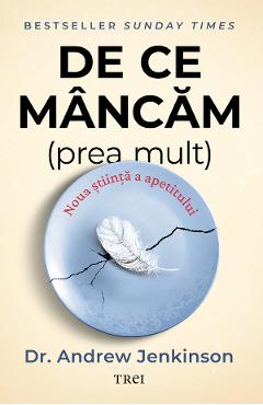 eBook De ce mancam (prea mult) - Andrew Jenkinson