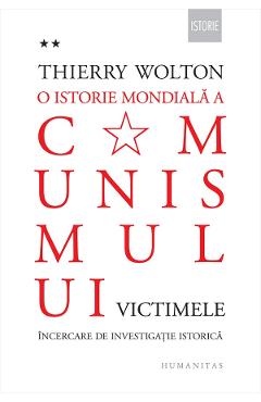 O istorie mondiala a comunismului Vol.2: Victimele - Thierry Wolton